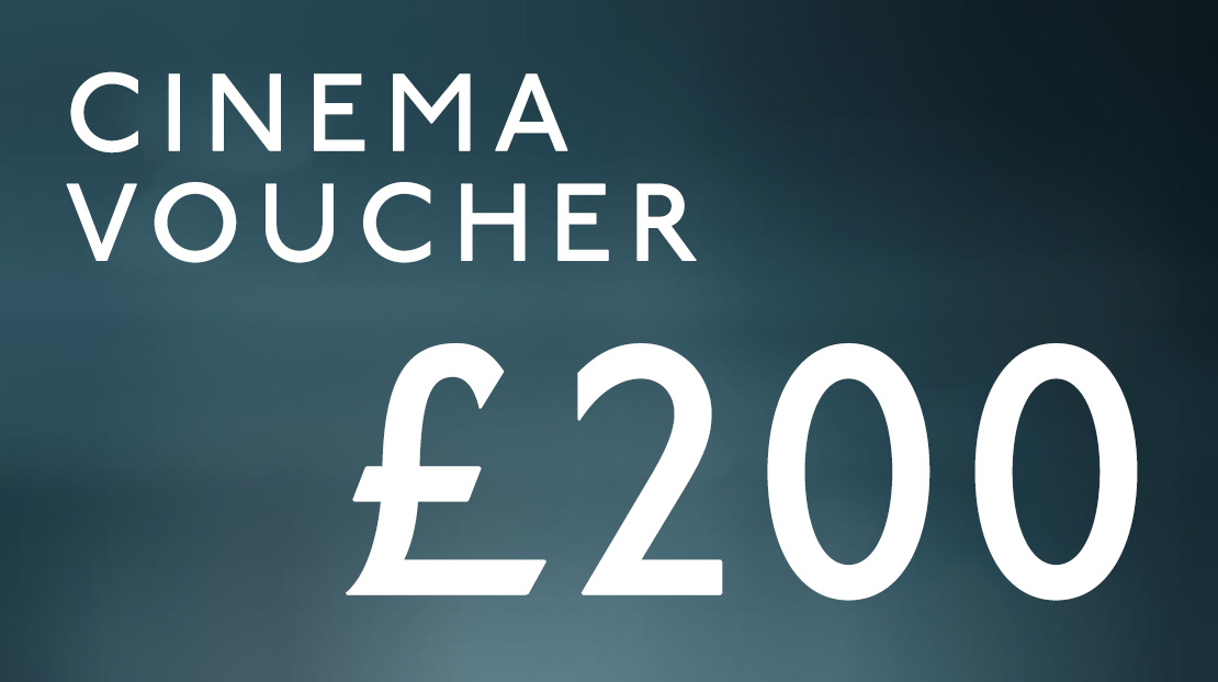 £200 Cinema Voucher